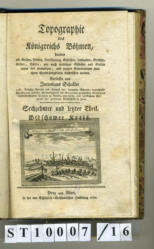 Josef František Jaroslav Schaller, Jan Berka - Topographie des Königreichs Böhmen…Sechzehnter und letzer Theil. Bidschower Kreis