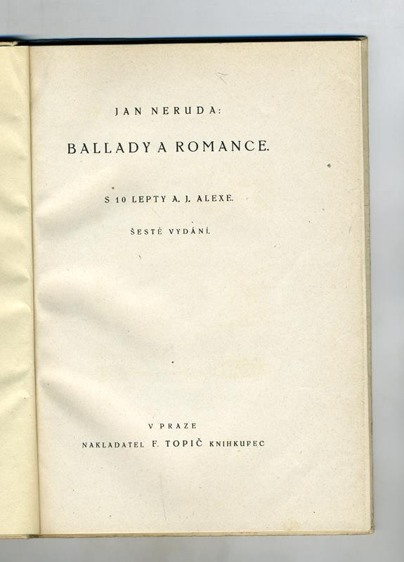 Emanuel Hrbek, Adolf J. Alex (vl.jm. Adolf Jelínek), Jan Neruda, František Topič - Ballady a romance