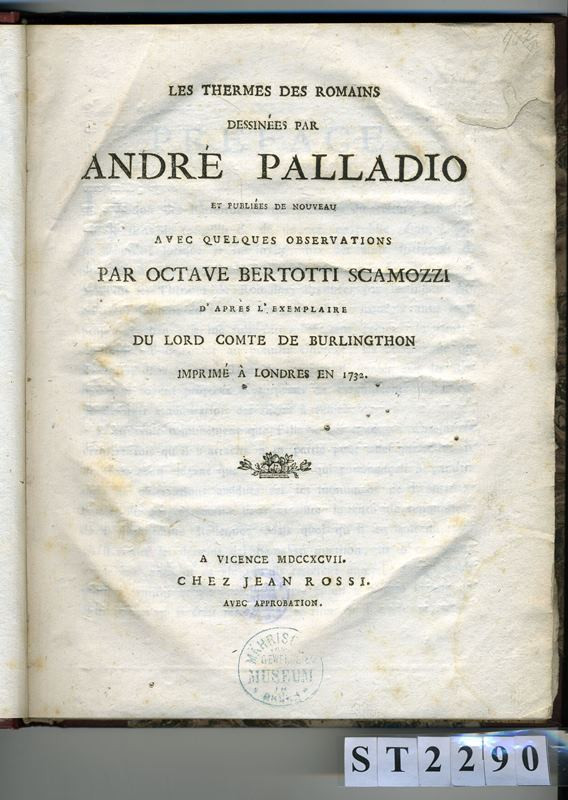 Jean Rossi, Antonio Mugnoni, Andrea Palladio, Octavio Bertotti-Scamozzi - Les thermes des Romains dessinées par André Palladio