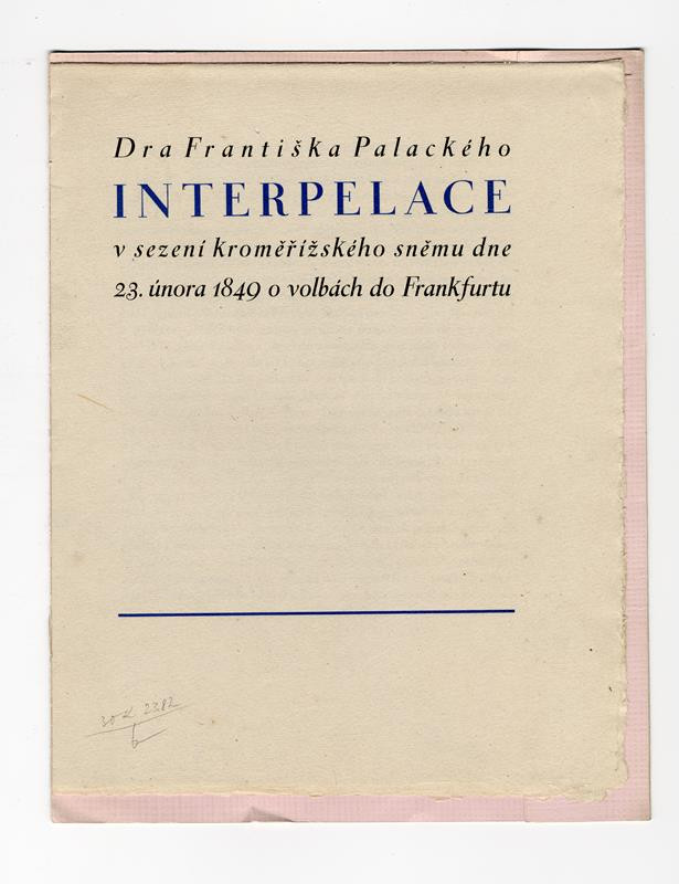 Alois Fosek, František Palacký - Dra Františka Palackého interpelace v sezení kromeřížského sněmu dne 23. února 1849 o volbách do Frankfurtu
