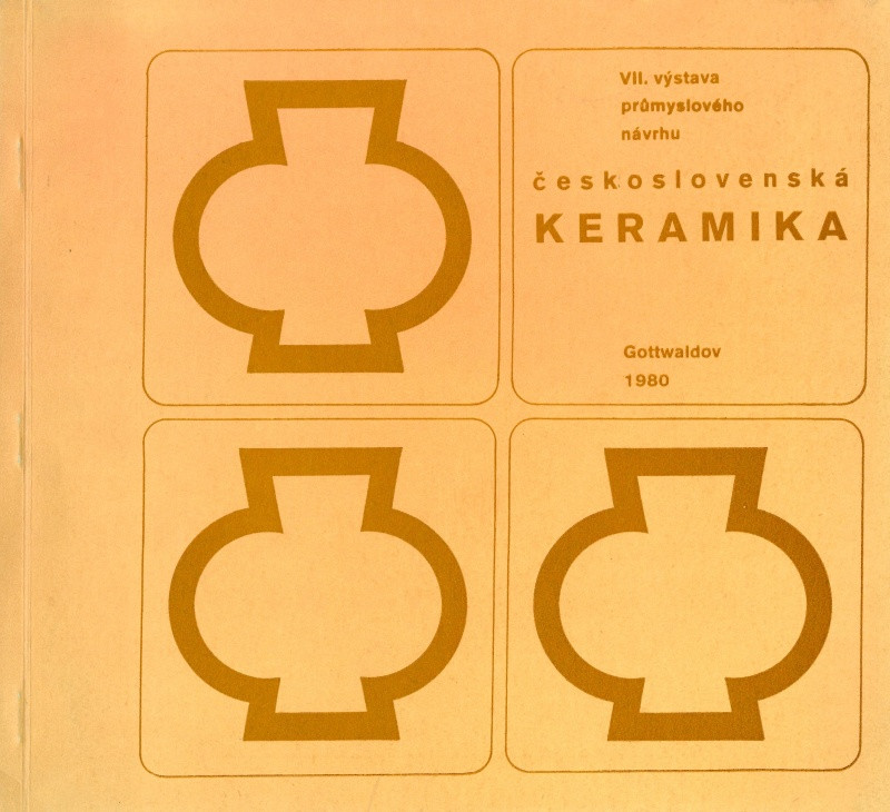Jan Rajlich st. - M. Plánka, M. Lamarová; Československá keramika. VII. výstava průmyslového návrhu. Gottwaldově 1980