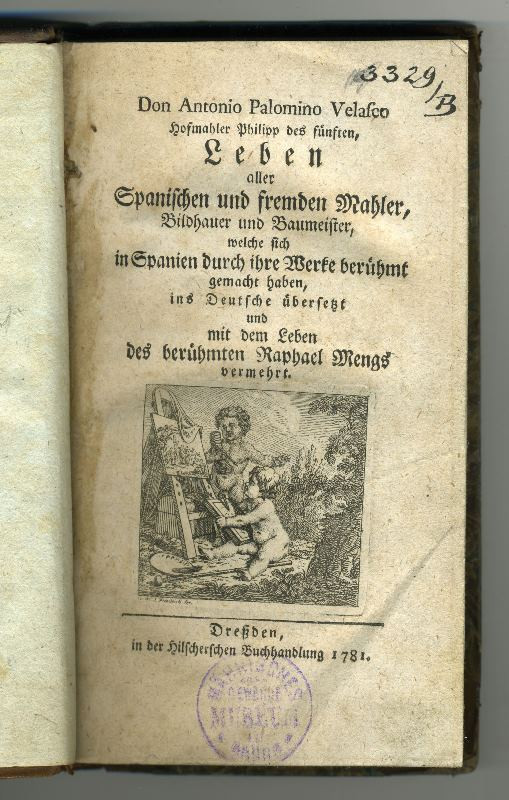 Antonio Palomino de Castro y Velasco - Leben aller spanischen und fremden Mahler, Bildhauer und Baumeister