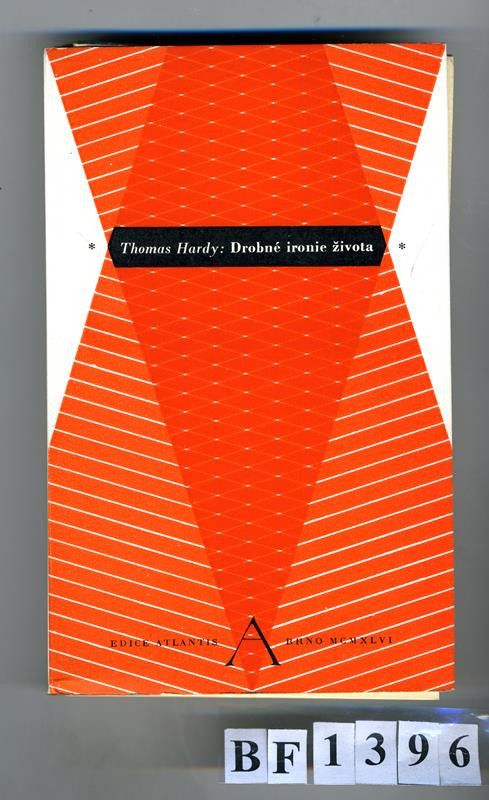 Thomas Hardy, Atlantis (edice), Petr Dillinger, Antonín Jero, Jaroslav Skalický, Jan V. Pojer - Drobné ironie života