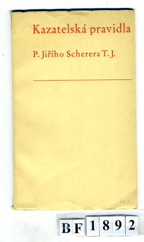 Jiří Scherer, Marie Florianová-Stritzková, Antonín Lískovec, Jan Mucha, Dobré dílo - Katarelská pravidla P. Jiřího Scherera T.J.