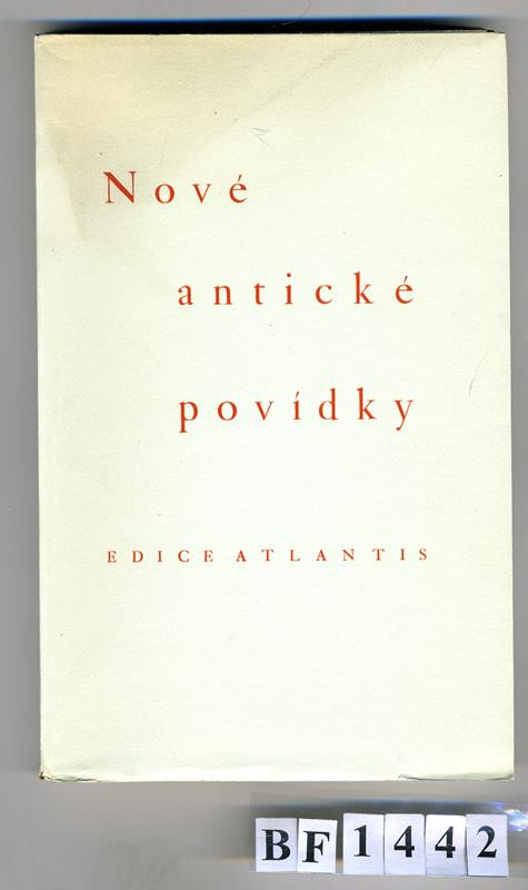 neurčený autor, Ferdinand Stiebitz, Jan V. Pojer, Antonín Lískovec, Kryl & Scotti, Atlantis (edice) - Nové antické povídky