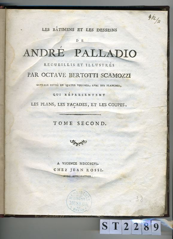Jean Rossi, Andrea Palladio, Octavio Bertotti-Scamozzi - Les batimens et les desseins de André Palladio. Tome second