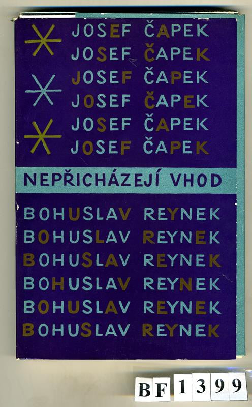 Ludvík Kundera, Jiří Šindler/1922, Josef Čapek, Blok Brno, Bohuslav Reynek - Josef Čapek - Bohuslav Reynek. Nepřicházejí vhod