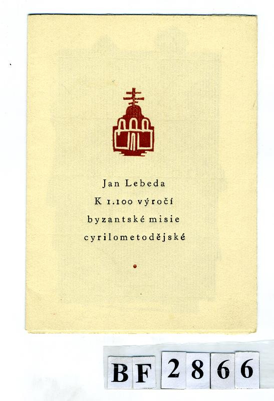 Jaroslav Vodrážka, Alois Chvála, Jan Lebeda - K 1 100. výročí byzantské misie cyrilometodějské