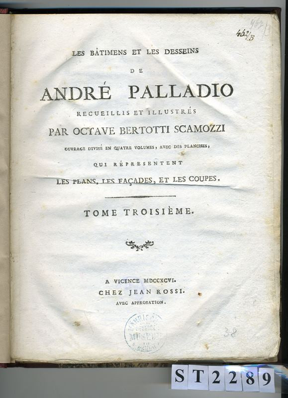 Octavio Bertotti-Scamozzi, Andrea Palladio, Jean Rossi - Les batimens et les desseins de André Palladio. Tome troisieme