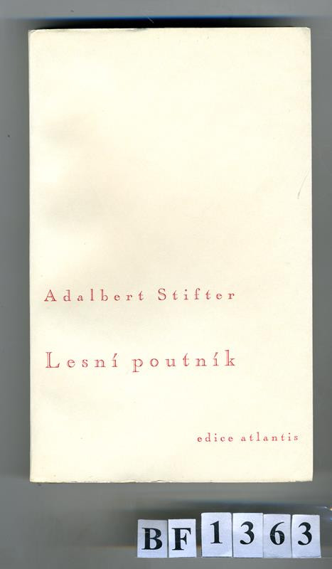 Müller a spol., Atlantis (edice), Antonín Lískovec, Bohuslav Reynek, Jan V. Pojer, Adalbert Stifter - Lesní poutník