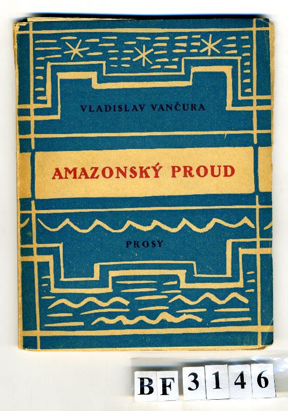 Vladislav Vančura, František Muzika - Amazonský proud