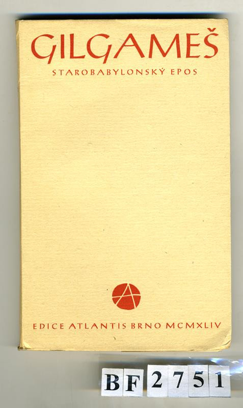 Ferdinand Stiebitz, Atlantis (edice), Karel Kryl, Oldřich Menhart, Jan V. Pojer, neznámý autor, Bohdan Lacina - Gilgameš. Starobabylonský epos