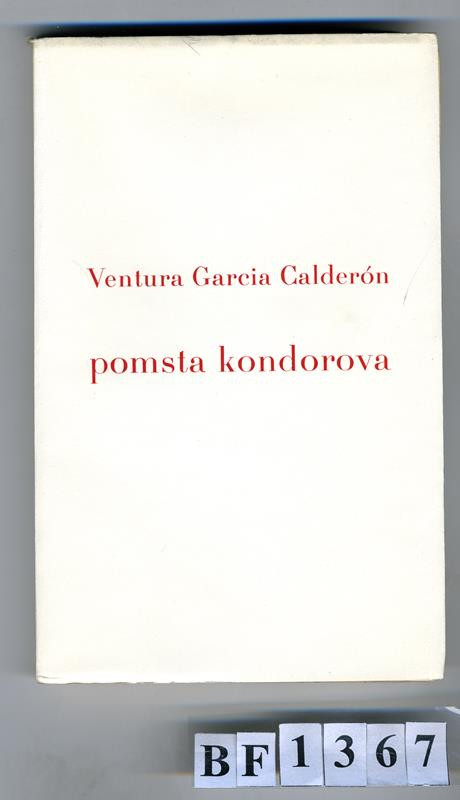 Zdeněk Šmíd, Jan V. Pojer, Antonín Lískovec, Jiří Jaška, Atlantis (edice), Ventura Garcia Calderón - Pomsta kondorova