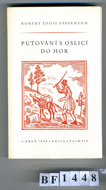 Robert Louis Stevenson, Josef Hrůša, Jan V. Pojer, František Balcar, Michael Florian, Atlantis (edice) - Putování s oslicí do hor