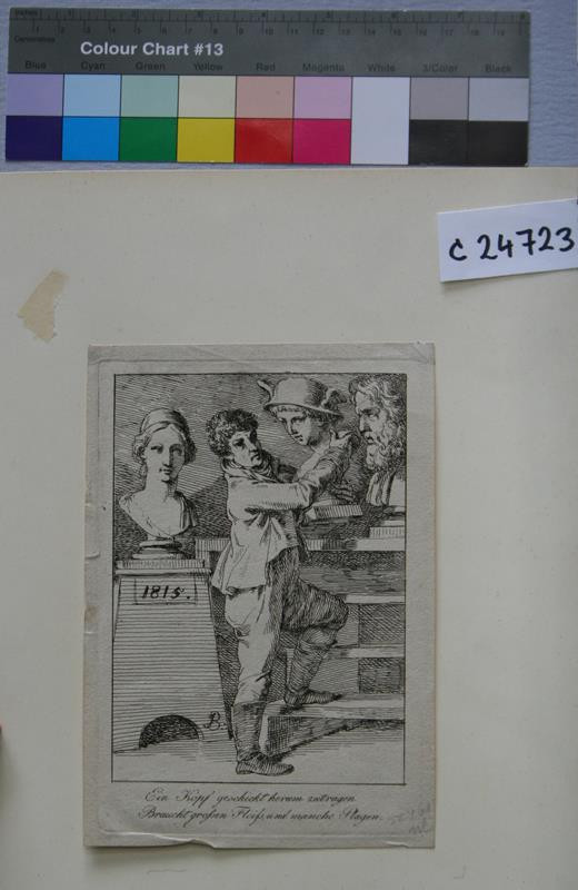 Josef Bergler - Ein Kopf geschickt herum zutragen Braucht großen Fleiß, und mansche Plagen,1815